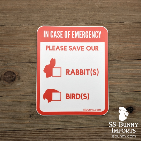 Please save our rabbits and birds, in case of emergency sticker
