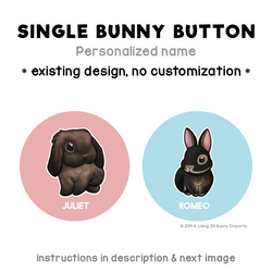 Single bunny pinback button - existing rabbit design, custom name