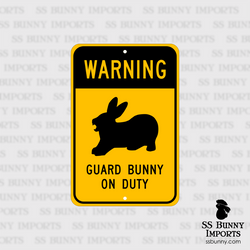Warning, Guard Bunny on Duty sign