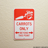 Carrots only beyond this point sign