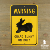 Warning, Guard Bunny on Duty sign