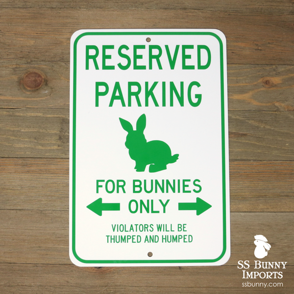 Reserved Parking, For Bunnies Only sign -- green – SS Bunny