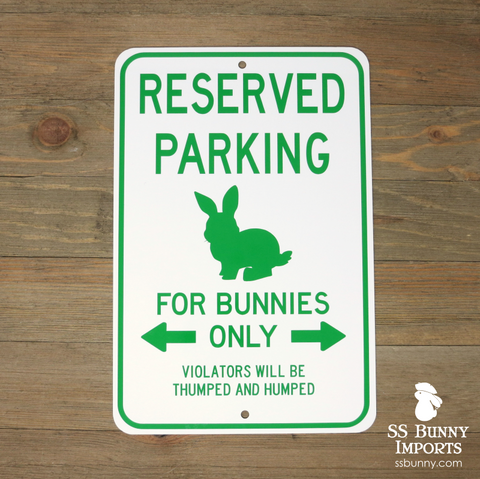 Reserved Parking, For Bunnies Only sign -- green