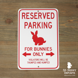 Reserved Parking, For Bunnies Only sign -- red