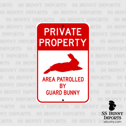 Private Property, Area Patrolled by Guard Bunny sign