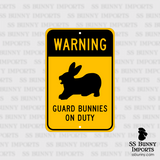Warning, Guard Bunnies on Duty sign